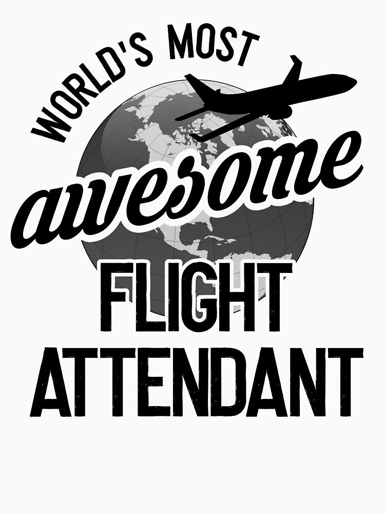 Awesome Flight Attendant - Flight Attendant Cabin Crew by Shirt-Expert
