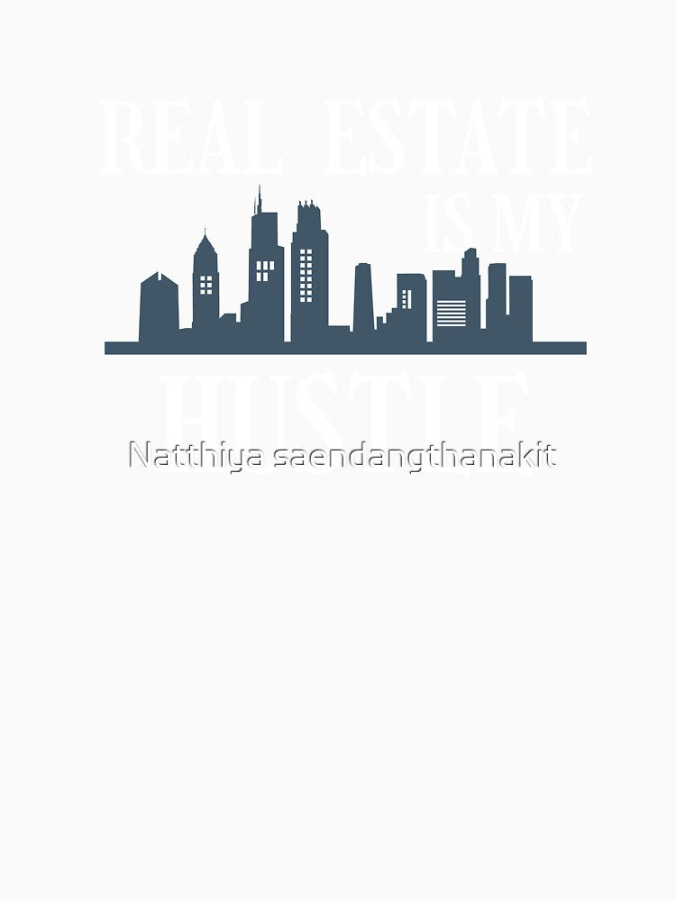 Real estate is my hustle by Natthiya Minimal