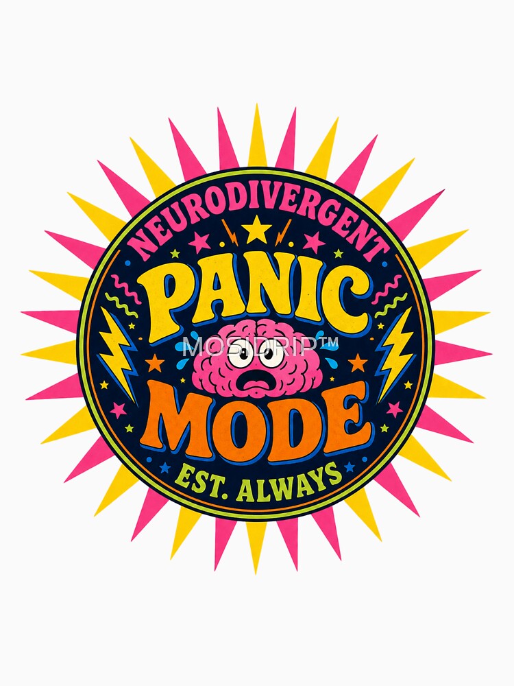 Neurodivergent Panic Retro Sunburst Badge ADHD Humor t-shirt by MOSIDRIP™