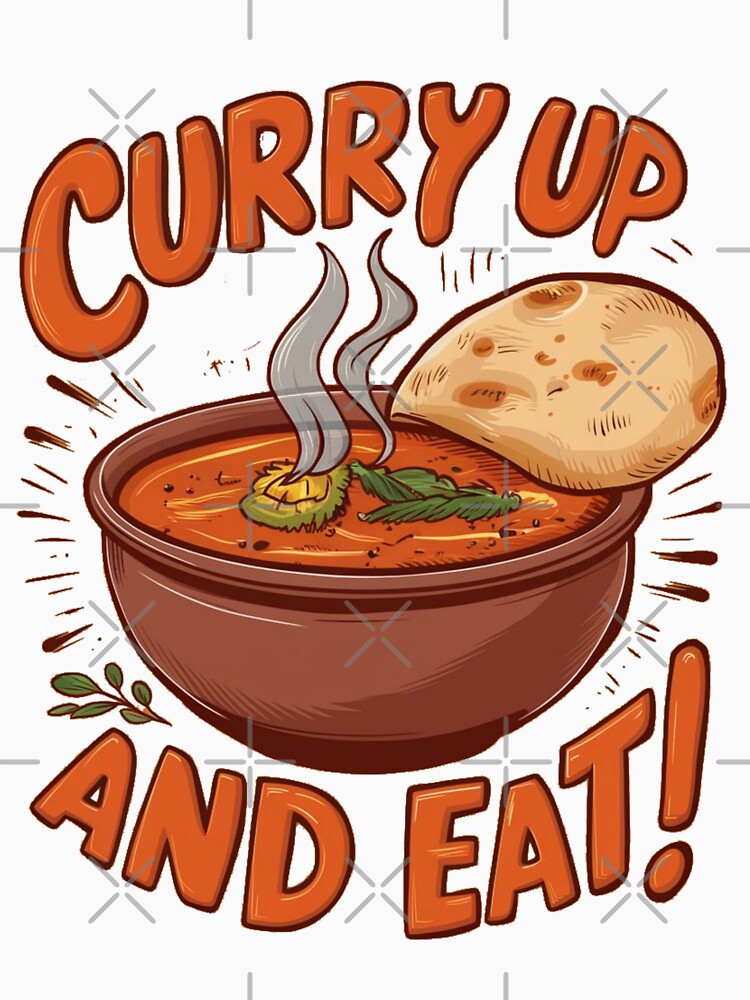Curry Up and Eat – Funny Indian Food Pun Spicy Curry Lover Design by Globalcitytees