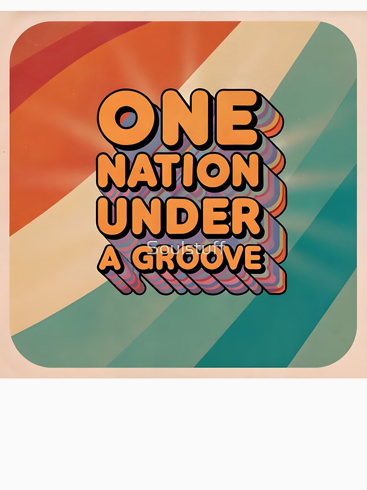 One nation under a groove by Soulstuff