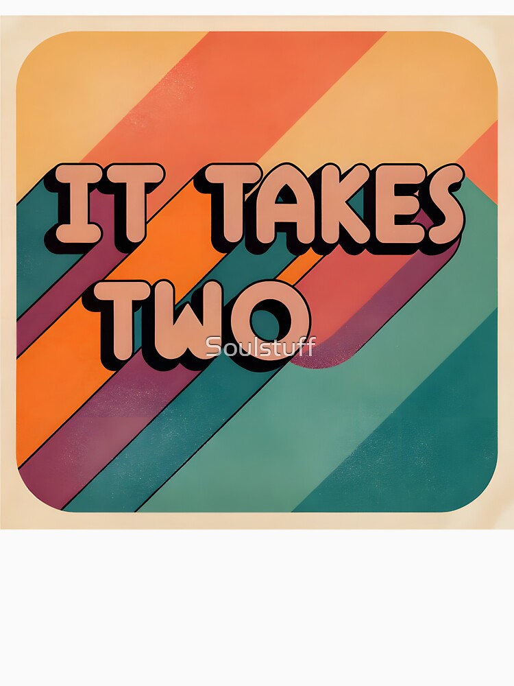 It takes two by Soulstuff