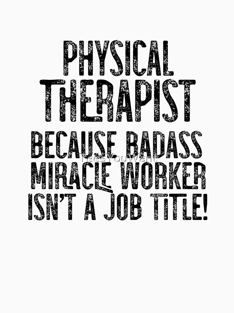 PT Because Badass Miracle Worker Isn't A Job Title! by TeesYouWant