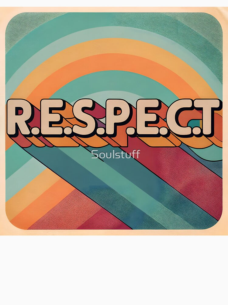 R.E.S.P.E.C.T by Soulstuff