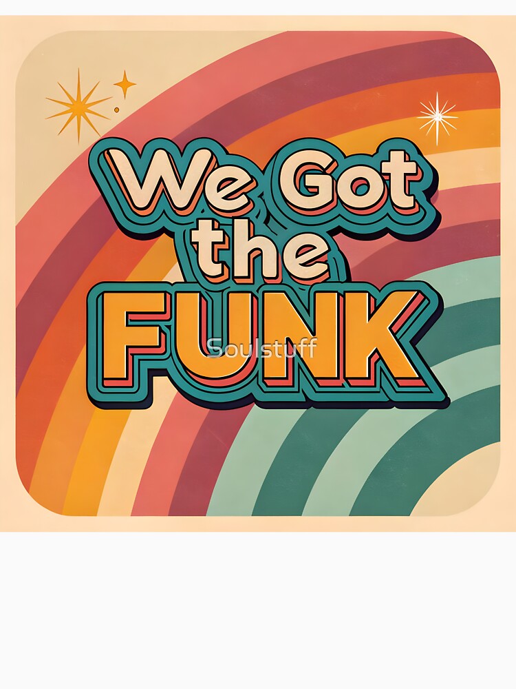 We got the funk 70’s by Soulstuff