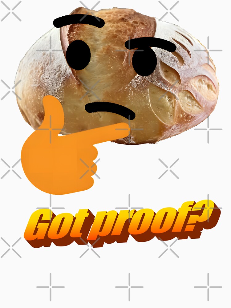 Sourdough Got Proof Baking Funny by GoatGarments