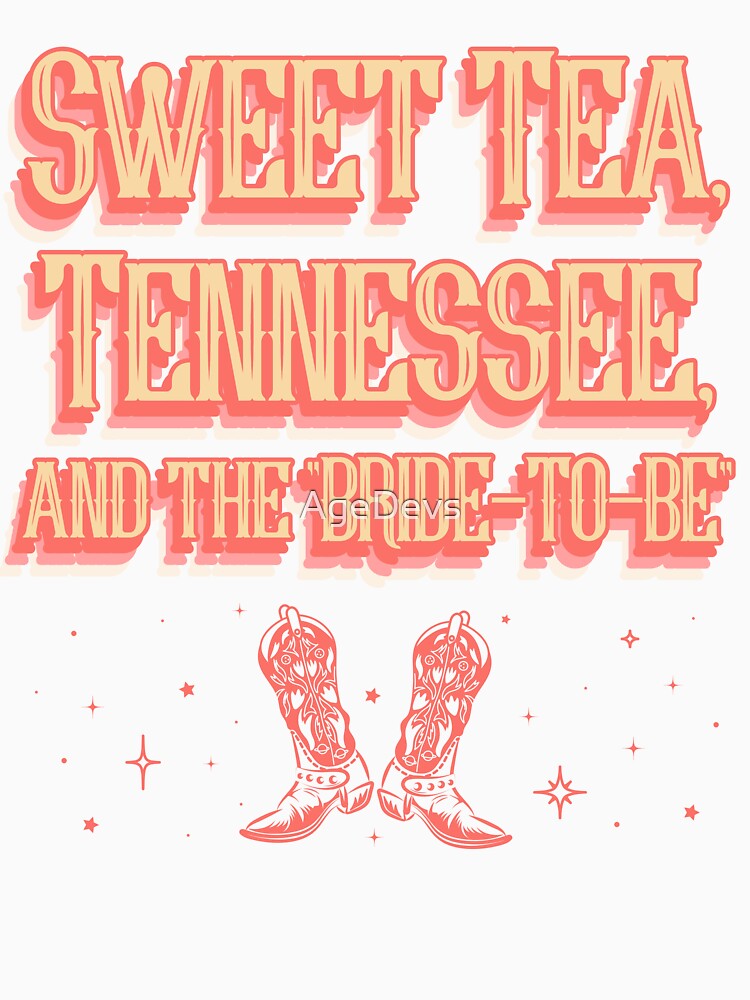Sweet Tea, Tennessee, and the Bride To Be Nashville Bachelorette by AgeDevs