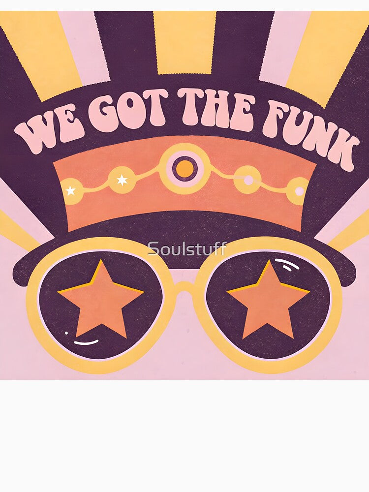 We got the funk ( Bootsy) by Soulstuff