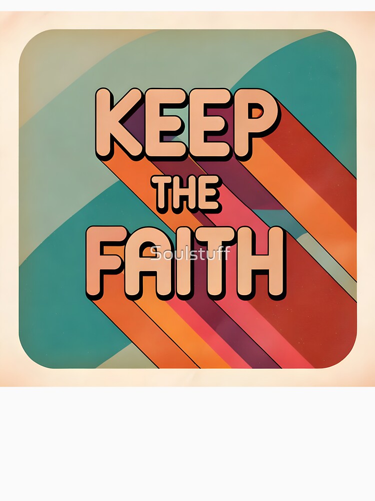 Keep the faith by Soulstuff