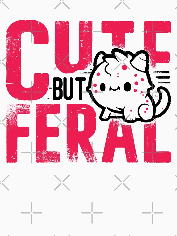 Cute But Feral monster T-Shirt, Cute Animal Graphic Tee, Funny cute monster Gift, Adorable Feral monster Design, Feral Girl Summer gift by KOURCHAL ART