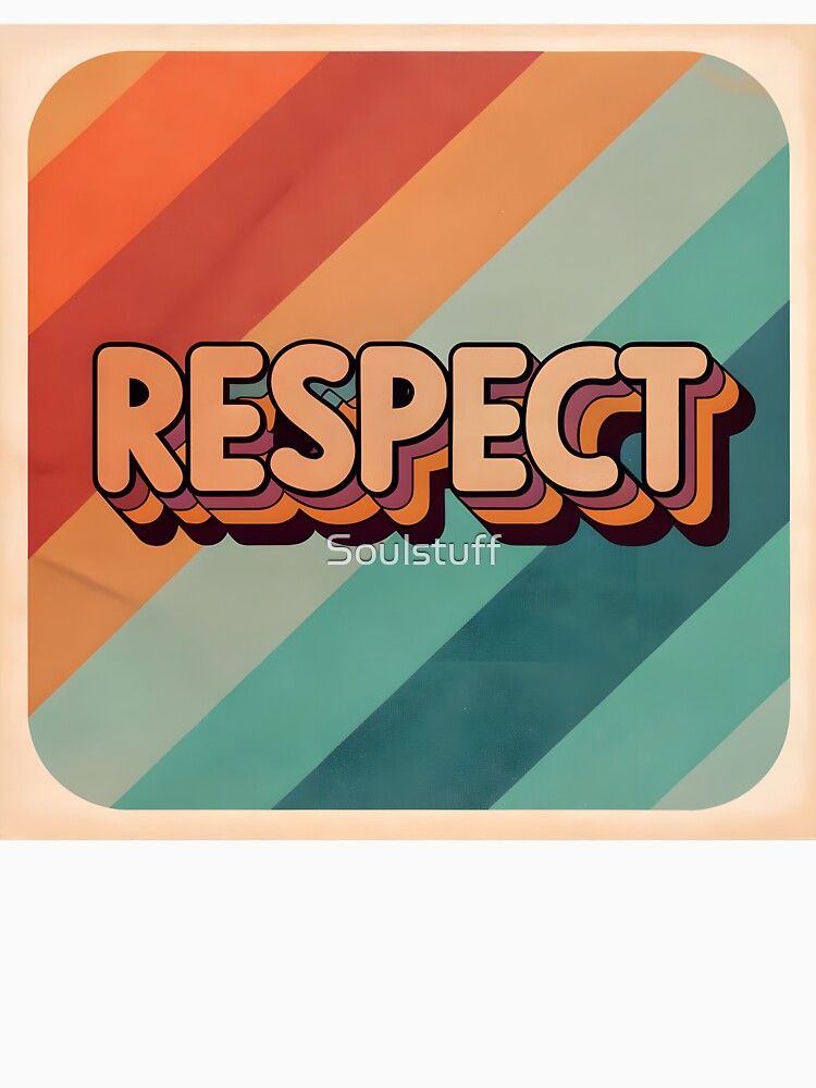 Respect by Soulstuff