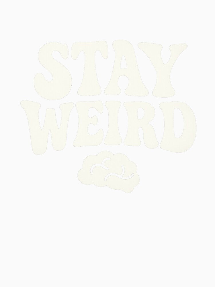 Stay Weird – Quirky Inspirational Quote by Khayallab