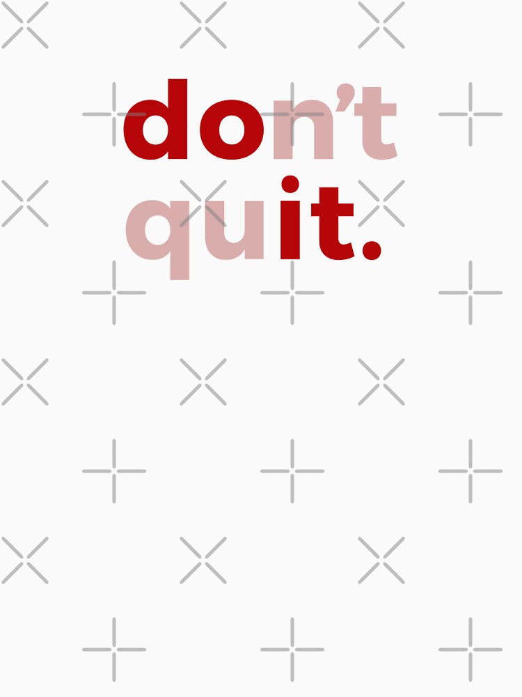 Do It, Don’t Quit by So Witcasm ?