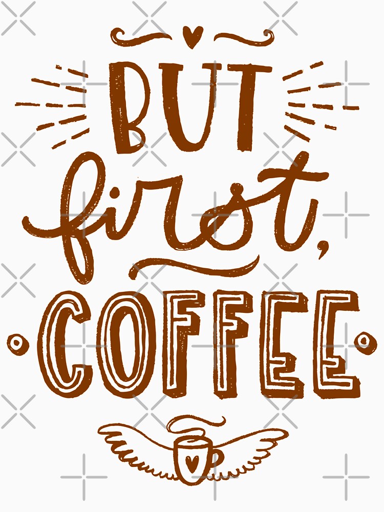 First,Let’s Have Coffee by So Witcasm ?