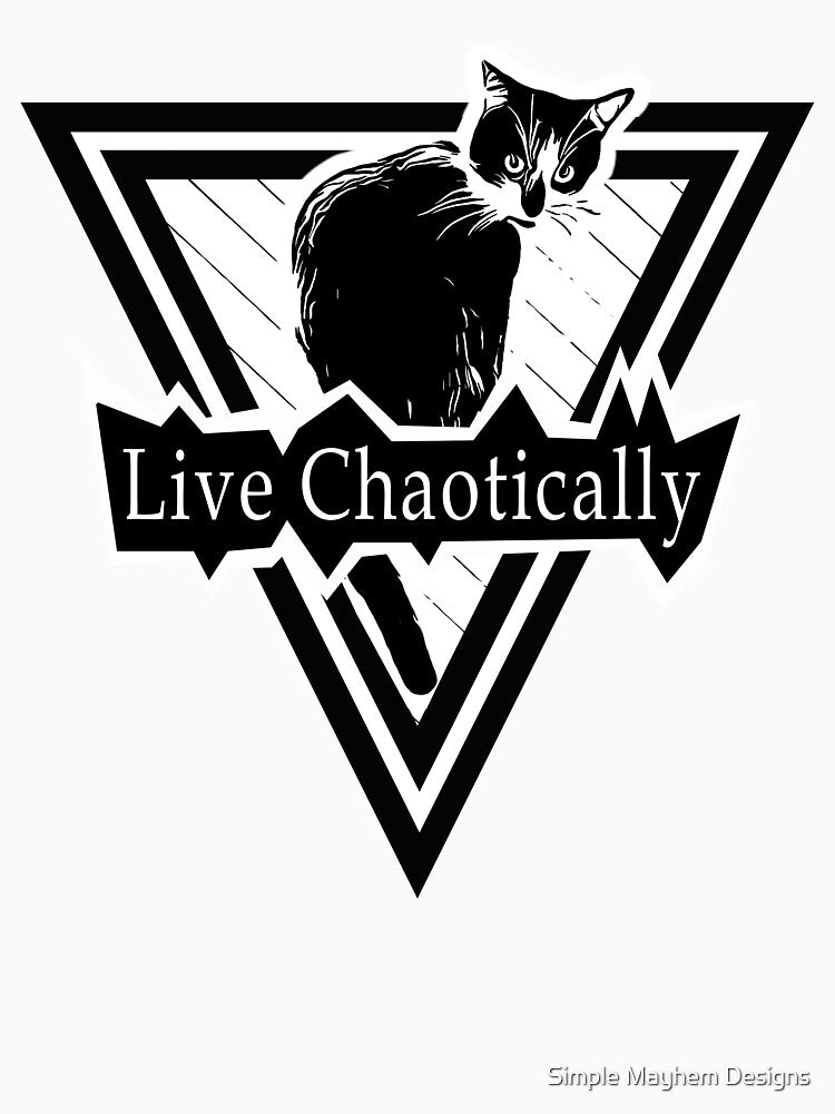 Live Chaotically - Angry Cat Stare - Simple Mayhem Designs by Simple Mayhem Designs
