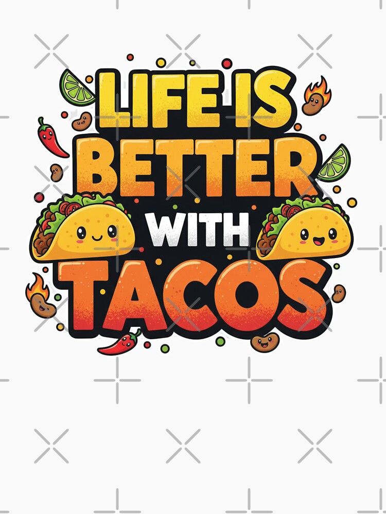 Life Is Better With Tacos Cute Design by GenzShoppingHub