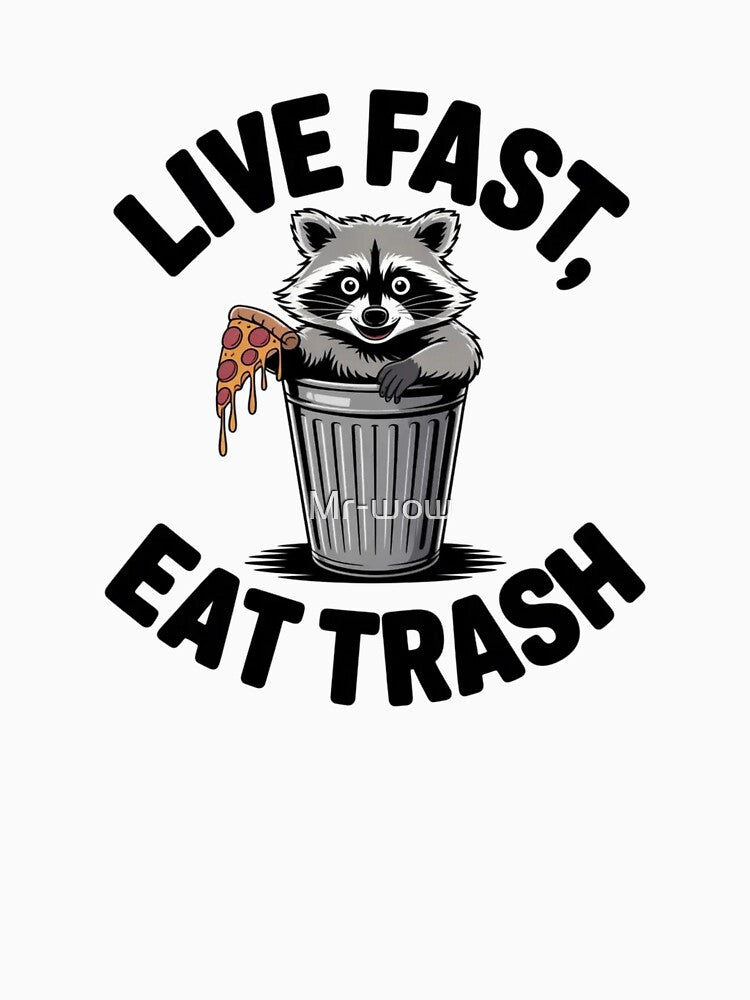 Chaotic Raccoon Eating Pizza - Live Fast Eat Trash Funny Meme by Mr-wow
