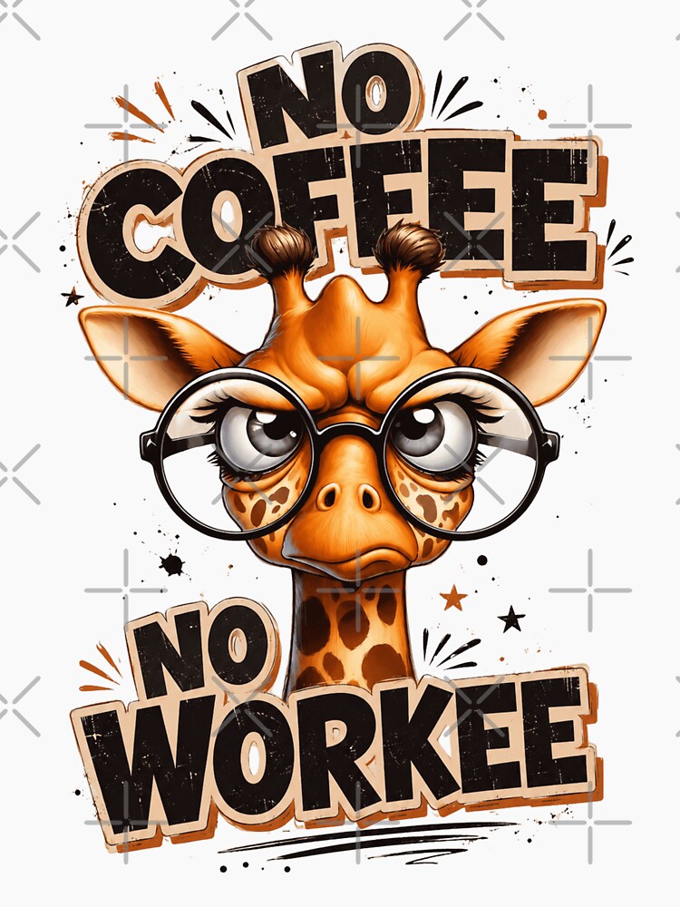 No Coffee No Work Funny Giraffe by blackBubble1