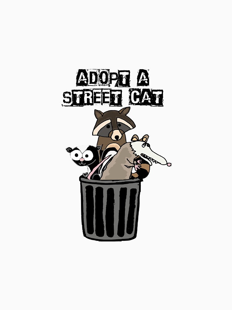 Funny Adopt a Street Cat Possum, Raccoon, and Skunk in Trash T-Shirt by SHANEQUAOCACIO