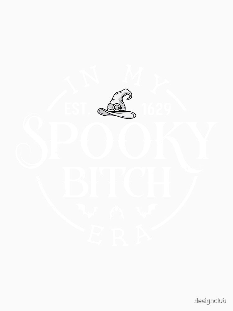 In My Spooky Bitch Era by designclub