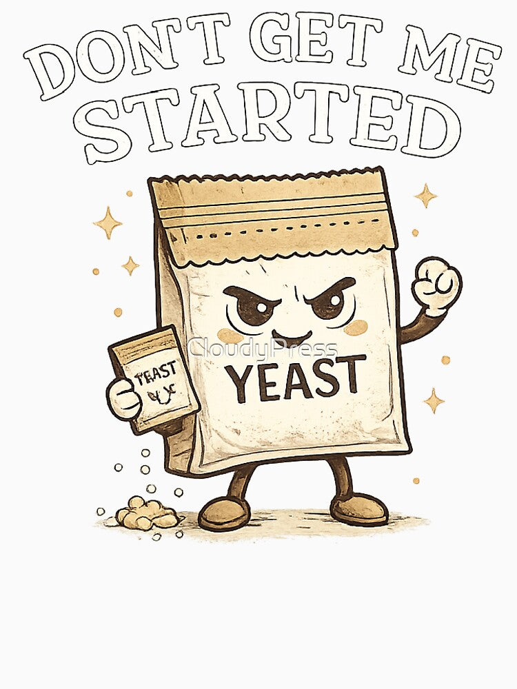 Funny Don't Get Me Started,for Baker, Women Baking by CloudyPress