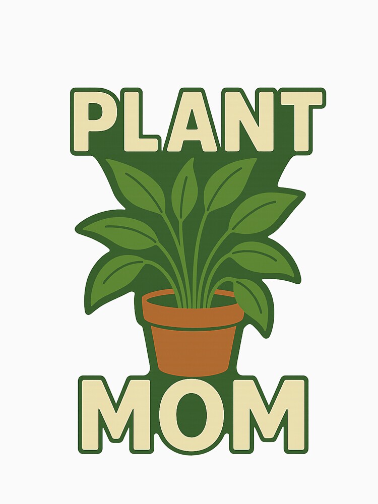 Plant Mom | Cute Flat Botanical Design for Green Thumb Lovers by DJCApparel