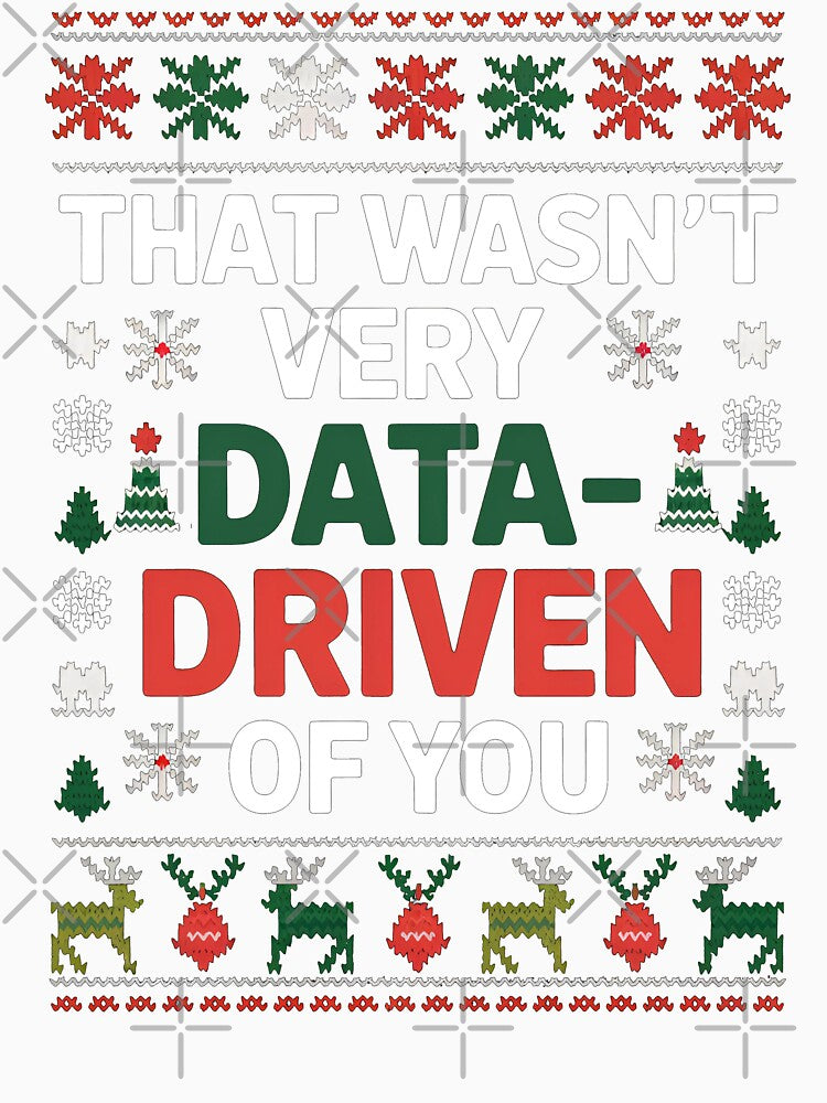 That Wasn't Very Data Driven Of You Ugly Christmas Sweater Matching by WildPalette-Art