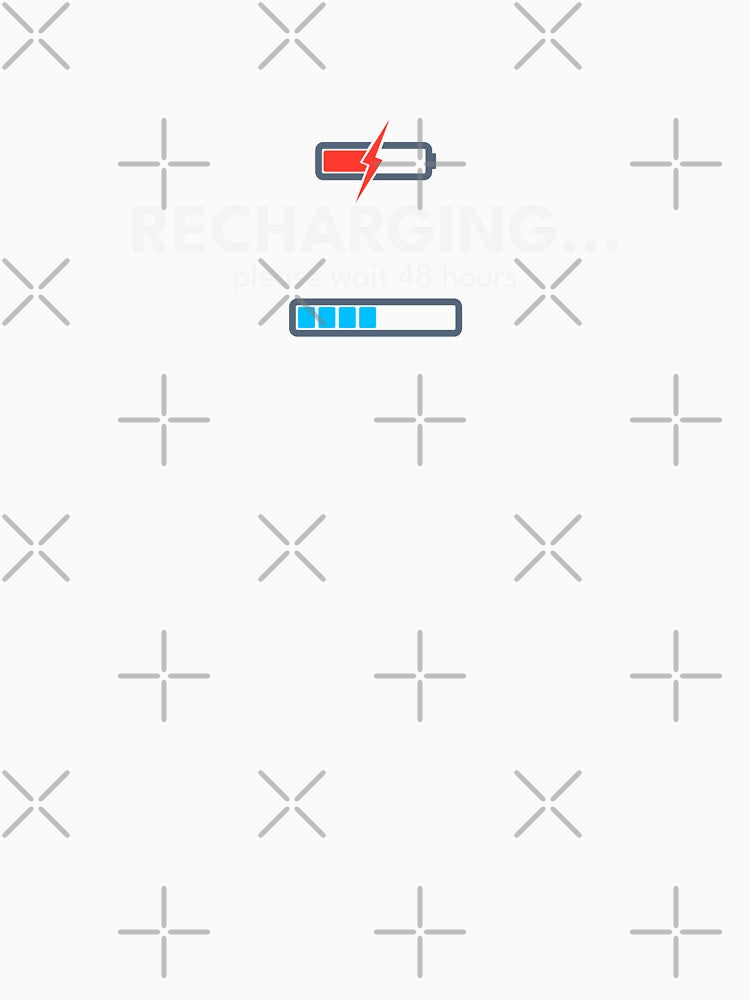 Recharging Please Wait 48 Hours | Sarcastic Introvert Humor Shirt by vizzionary