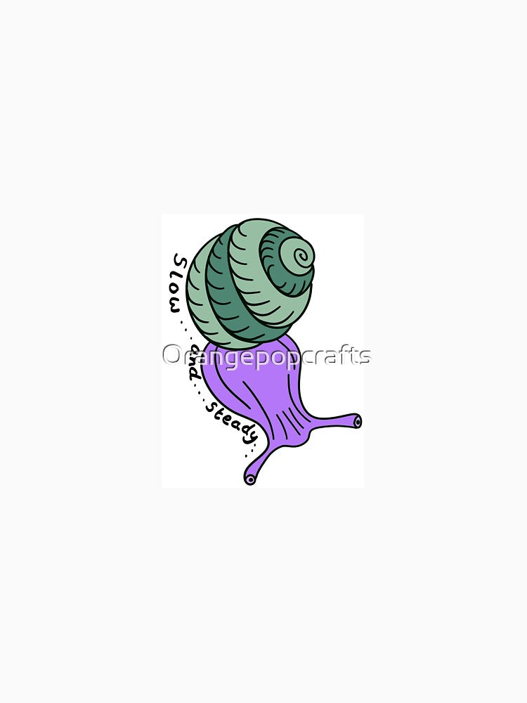 Slow and Steady Snail Sticker - Cute Motivational Garden Wildlife Illustration by Orangepopcrafts