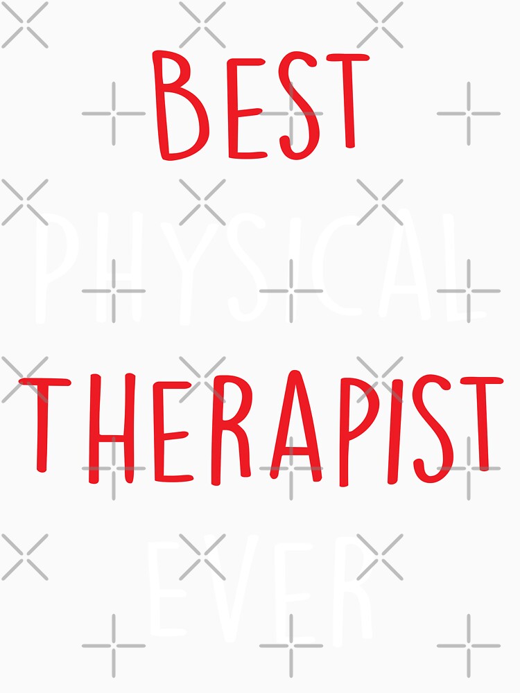 Best Physical Therapist Ever by Shop signer