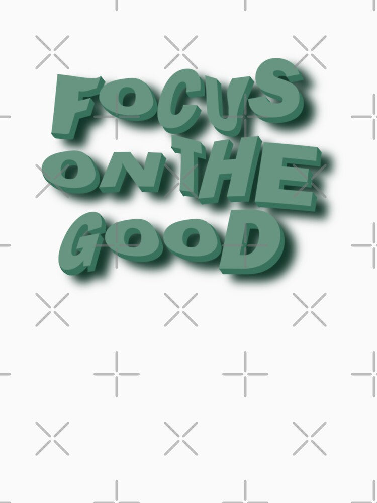 Focus on the Good by marnilauren