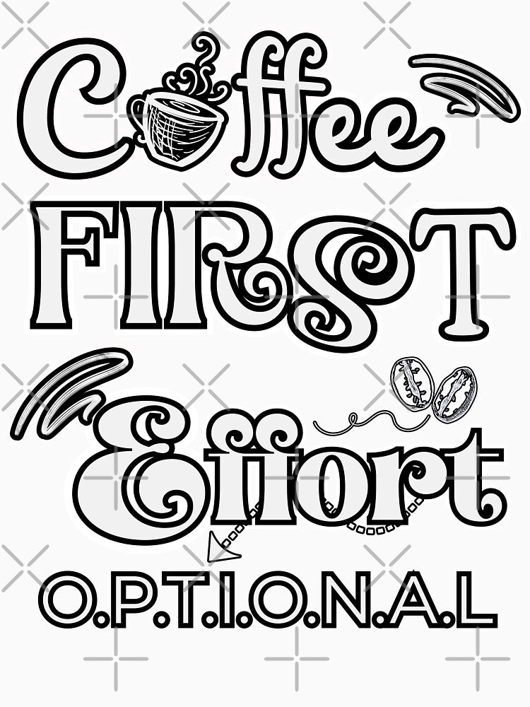Coffee First Typography Design | Funny Coffee Lover Quote Aesthetic by 5Petals