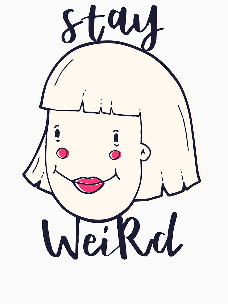 Stay Weird | Short-Haired Girl with Red Cheeks by TurtleDojo
