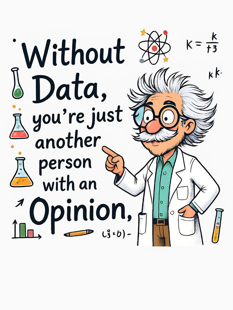 data driven : Funny Scientist Quote by Uglyandcute