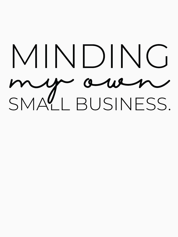 minding my own small business by FauzIDEA