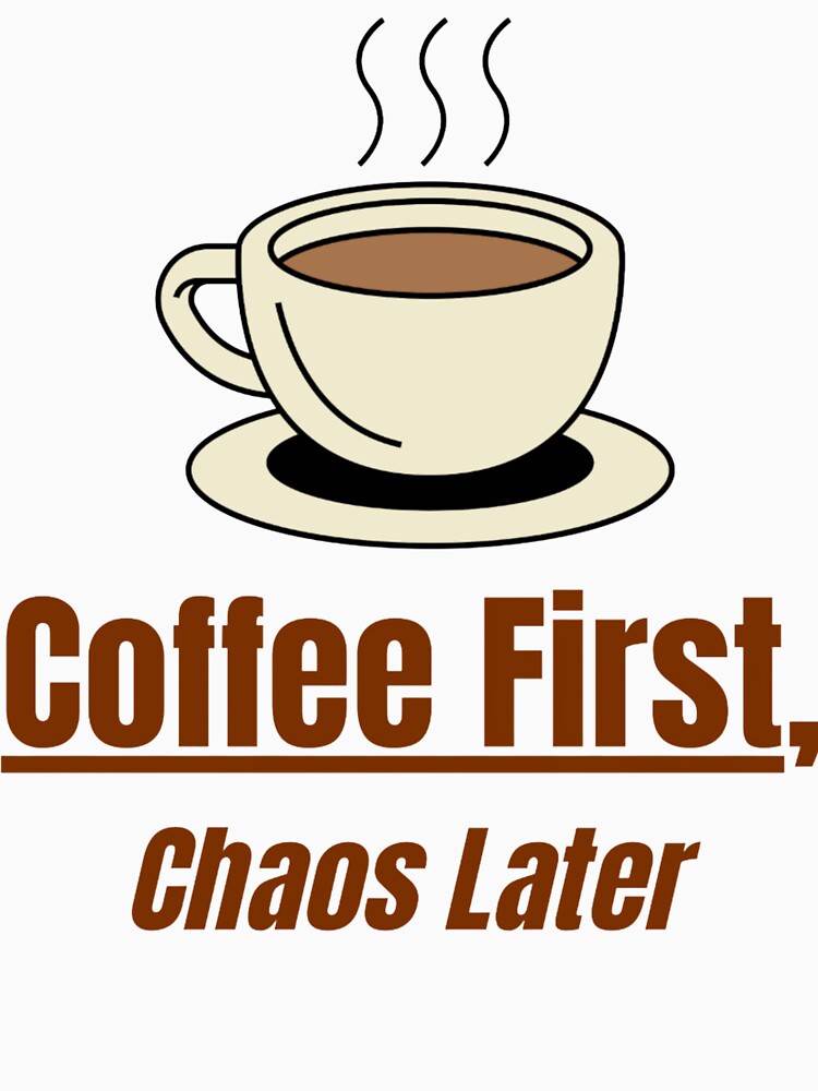 Funny Coffee Shirt for Caffeine Lovers by Quirky Creations