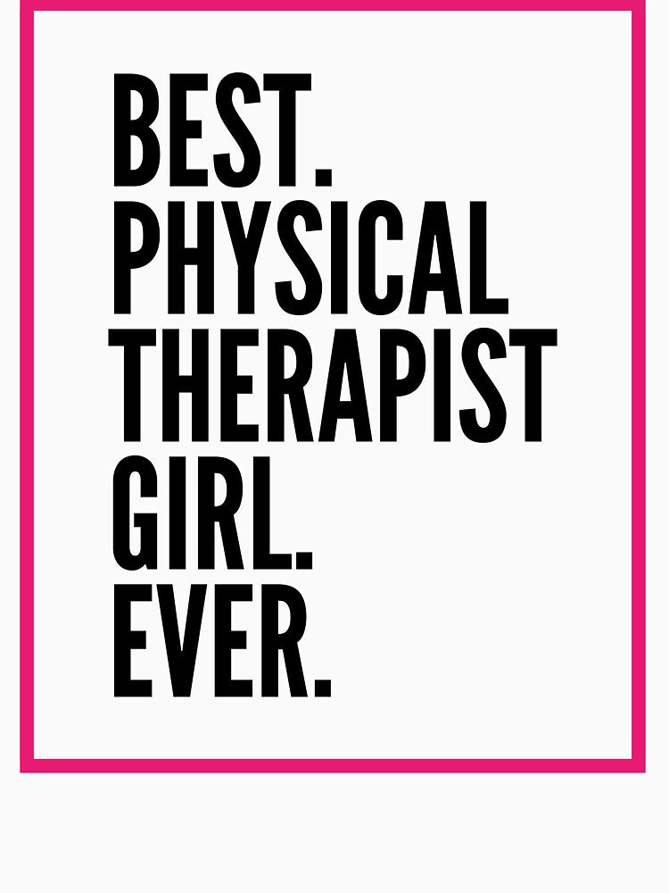 Best Physical Therapist Girl Ever For An Awesome Physical Therapist by SVPOD
