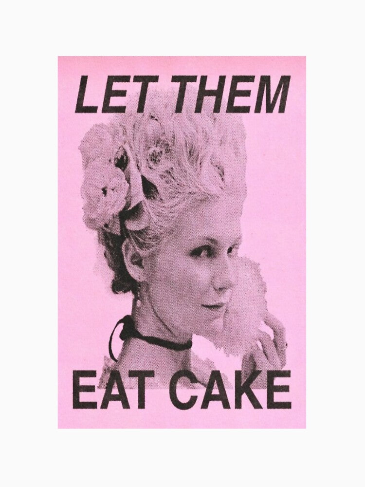 Let them eat quote by Pixiedrop