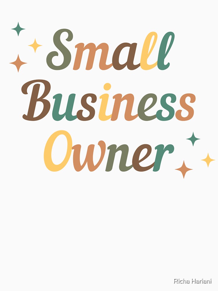 Small Business Owner by Richa Hariani