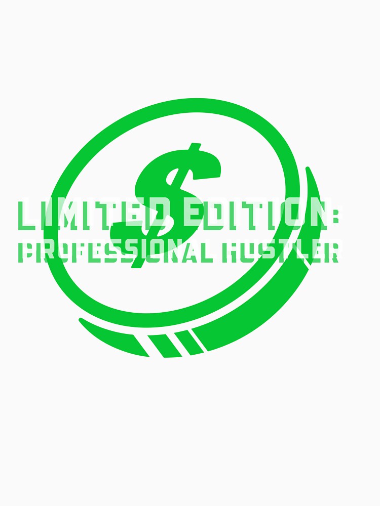 Limited Edition: Professional Hustler by Keziyahs