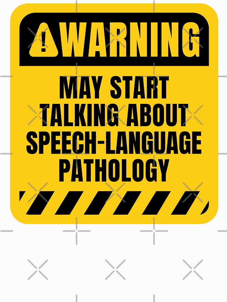 Speech Language Pathology Warning Sign by MaryAller