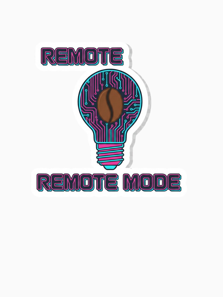 Remote Mode Coffee Tech Sticker Funny Remote Work Digital Nomad Design by ZYNORAworld
