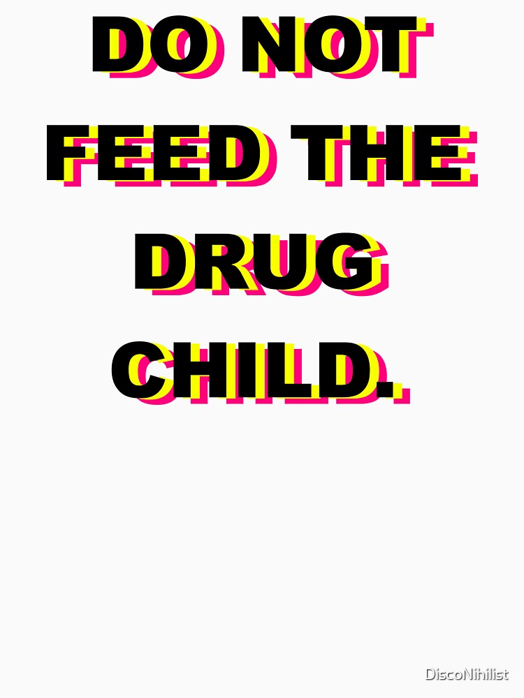 Drug Child by DiscoNihilist