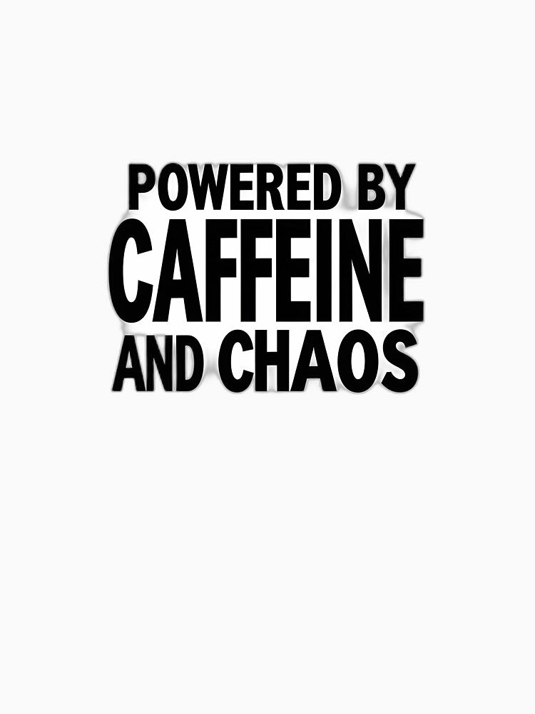 Powered by Caffeine and Chaos - Funny Coffee Lover Typography Design by Hari Arts