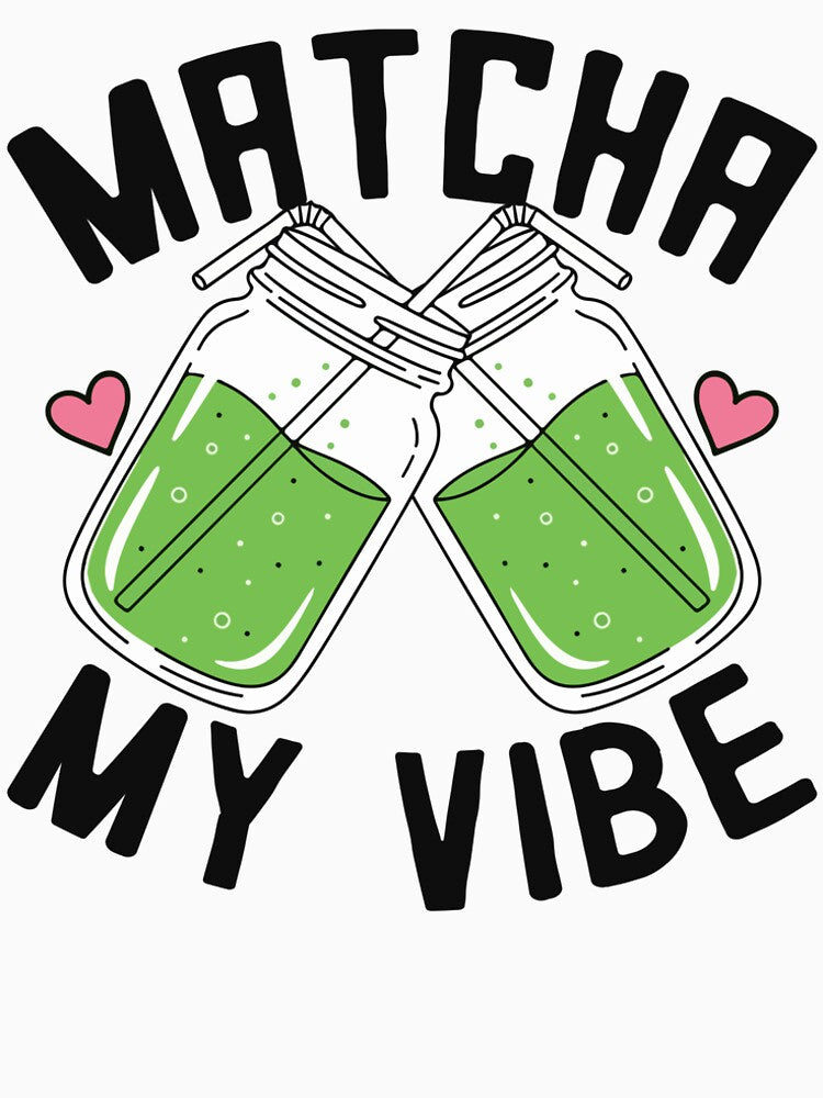 Matcha My Vibe – Cute Matcha Aesthetic Green Tea Lover by dianadouri