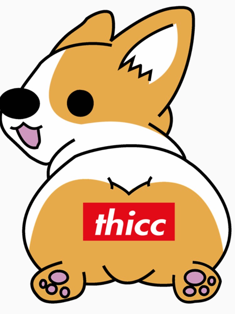Thicc Corgi Butt| Perfect Gift | Dogs Loves by kacydew