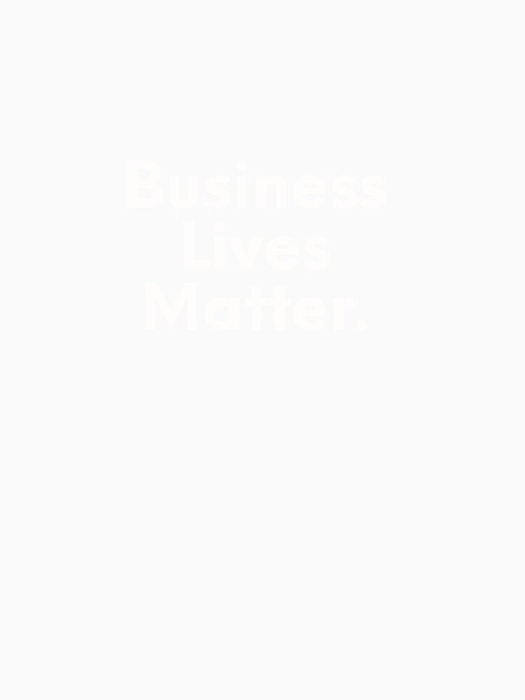 Business Lives Matter by JonasBakel