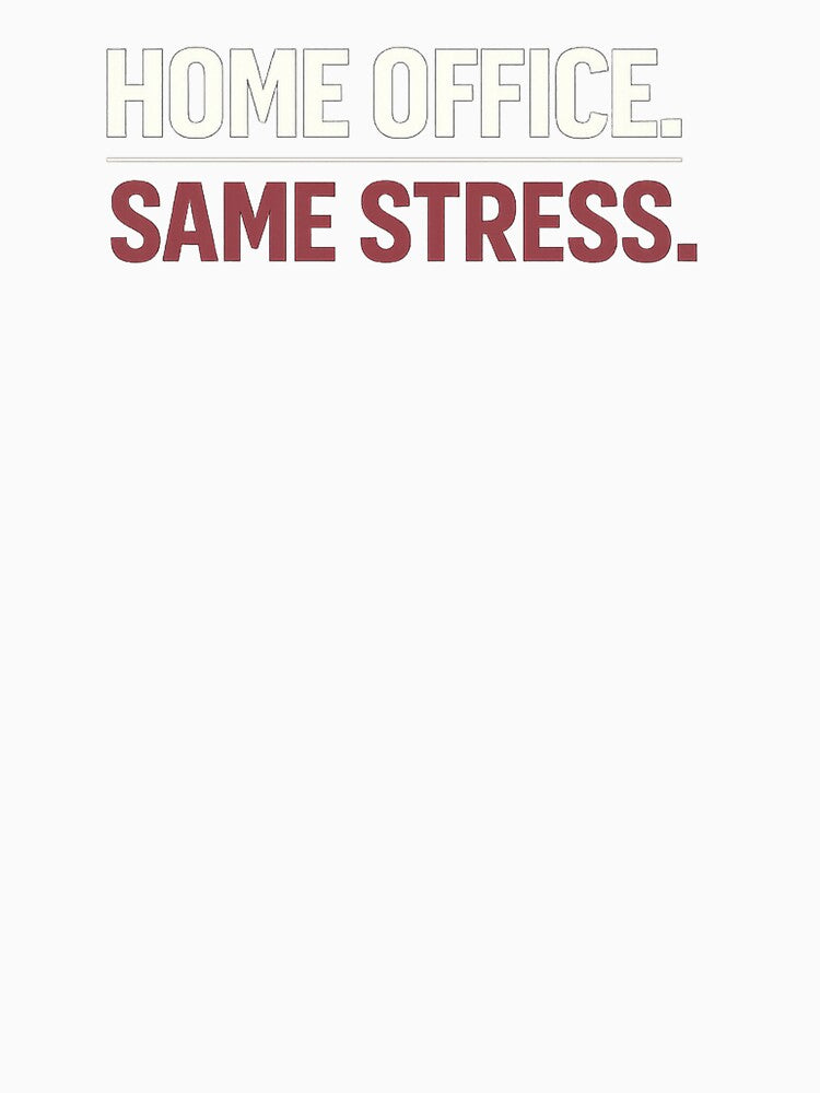 Home Office. Same Stress. – Remote Work Burnout Statement by Vasil Dimitrov