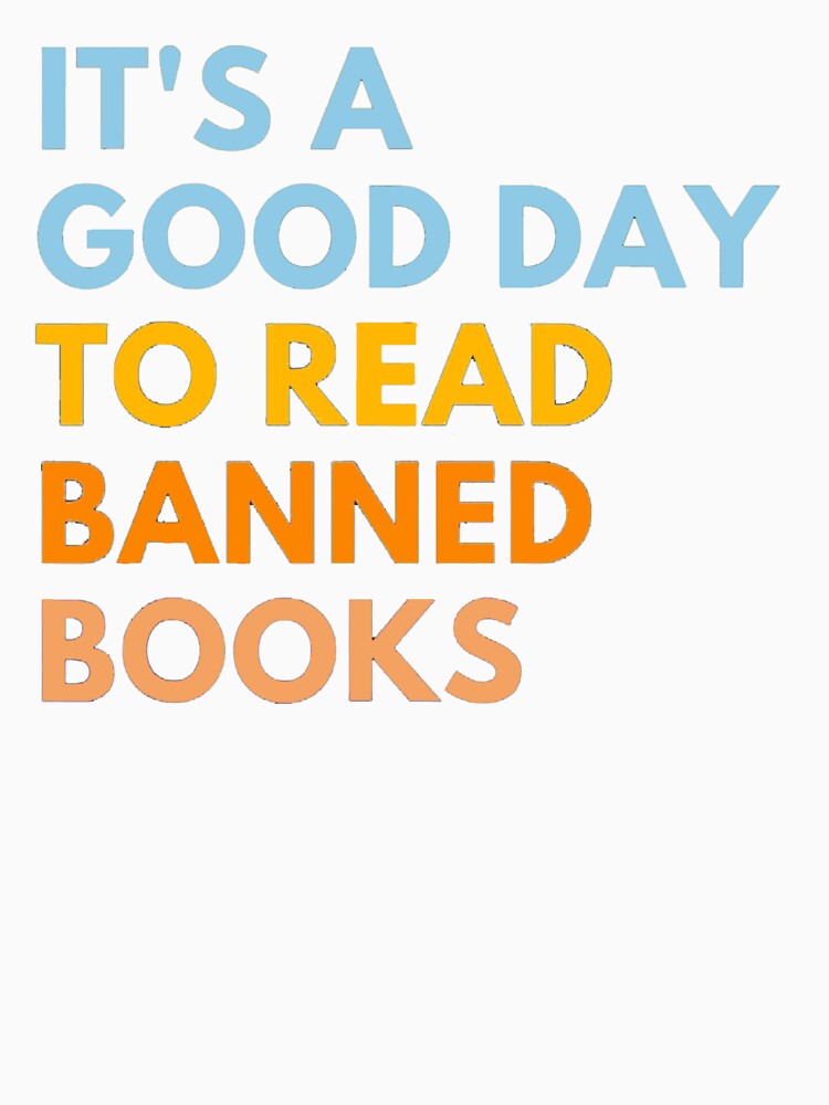 It's A Good Day To Read Banned Books, Banned Books by ghazalish