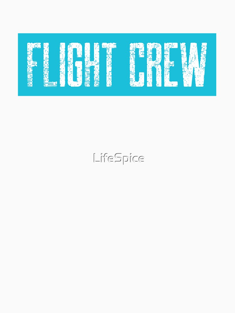 Flight Crew by LifeSpice